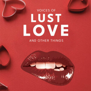 Voices of Lust, Love and Other Things